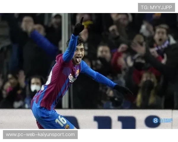 佩德里组织串联展现年少老成 佩德里组织串联展现年少老成